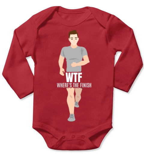 WTF Wheres The Finish - Running Runner Long Sleeve Baby One-Piece