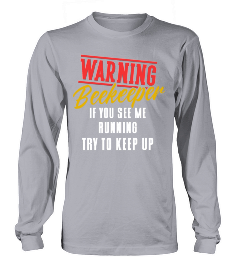 Beekeeping Apiculturist Bee Support Beekeeper Long sleeved Unisex