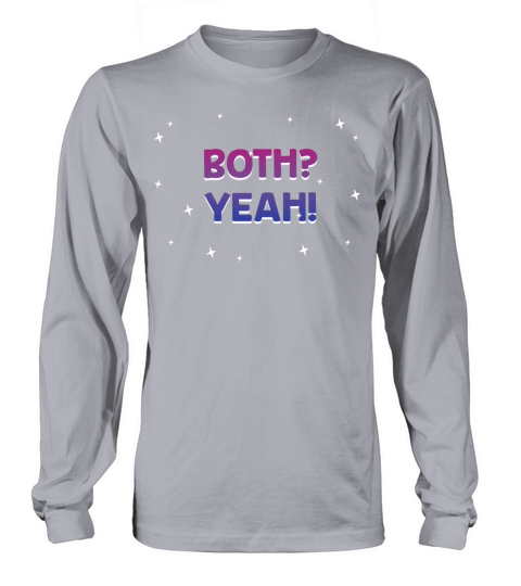 Both Yeah Bisexual LGBTQ Bi Pride Asexual Sayings Long sleeved Unisex