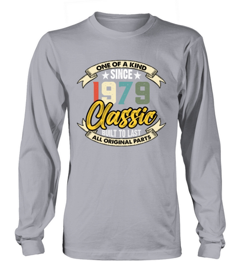 Funny Birthday Born in 1979 Limited Edition Long sleeved Unisex