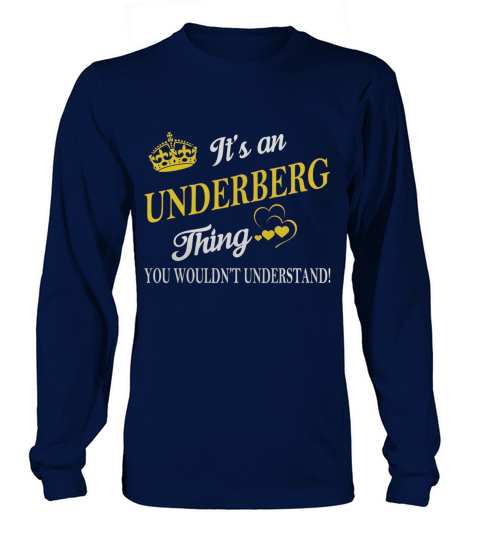 UNDERBERG-Shirts - Es ist eine UNDERBERG-Sache, die Sie nicht als Namens-Shirts verstehen würden Long sleeved Unisex