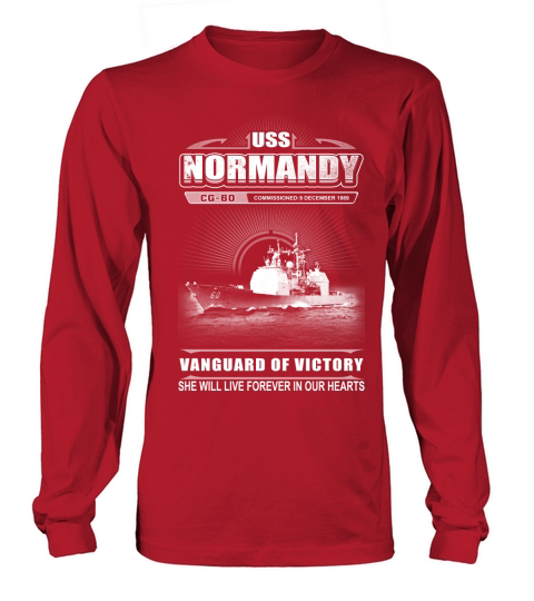 USS NORMANDY CG 60 She will live forever in our heart Long sleeved Unisex