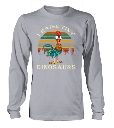Vintage I Raise Tiny Dinosaurs Chicken Long sleeved Unisex