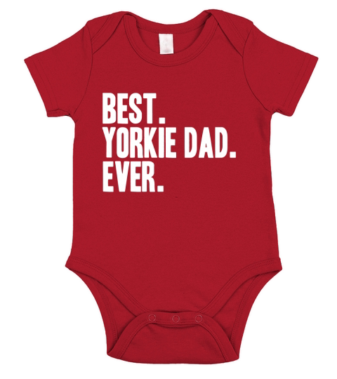 Best Yorkie Dad Ever Shirt Yorkies Terriers Shirts Short Sleeve Baby One-Piece