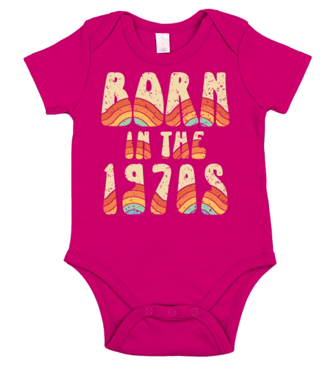 Born In The 1970 Vintage Seventies Party 1970s Short Sleeve Baby One-Piece