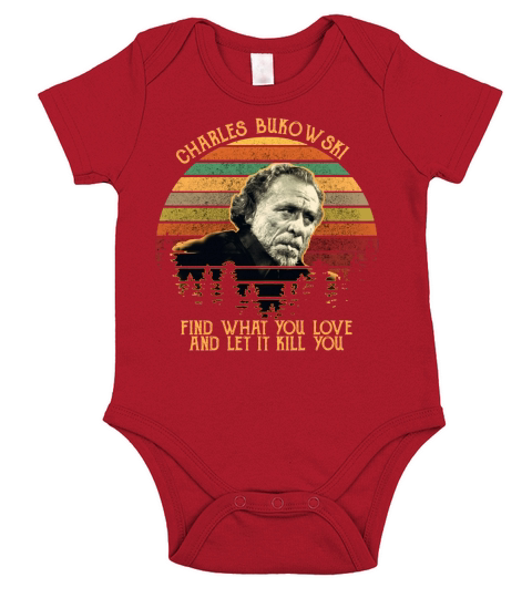 Charles bukowski find what you love and let it kill you Short Sleeve Baby One-Piece