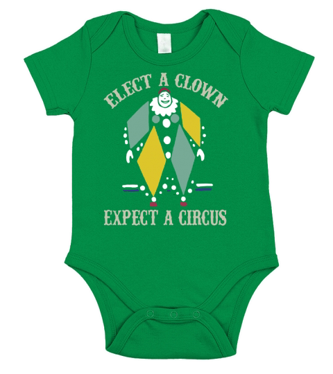 Elect A Clown Expect A Circus T Shirt Short Sleeve Baby One-Piece