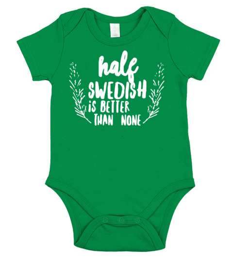 Half Swedish Is Better Than None Short Sleeve Baby One-Piece
