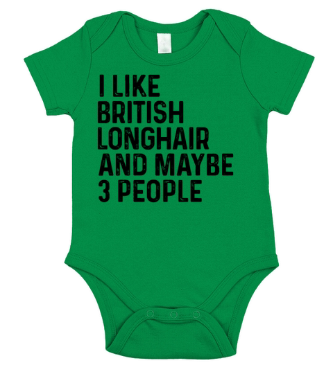 I Like British Longhair And Maybe 3 People Funny Short Sleeve Baby One-Piece