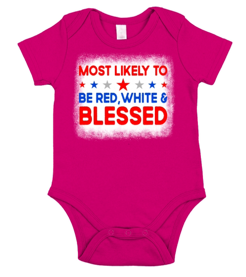 Most Likely To Be Red White Blessed 4th Of July Short Sleeve Baby One-Piece