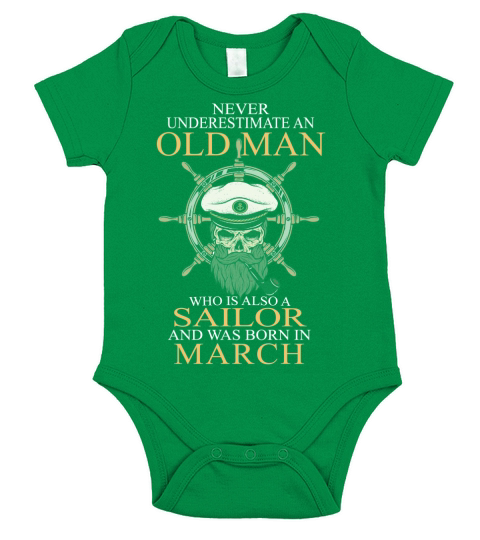 Never underestimate an old man who is also a sailor and was born in march Short Sleeve Baby One-Piece