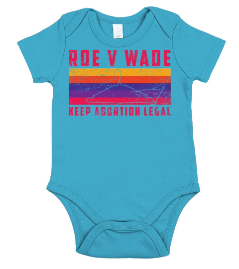 Retro Vintage Roe V Wade Keep Abortion Legal Short Sleeve Baby One-Piece