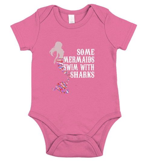 Some Mermaids Swim With Sharks - Unisex Long Sleeve Short Sleeve Baby One-Piece