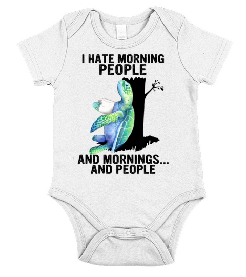 Turtle I Hate Morning People And Mornings Cute Sea Short Sleeve Baby One-Piece