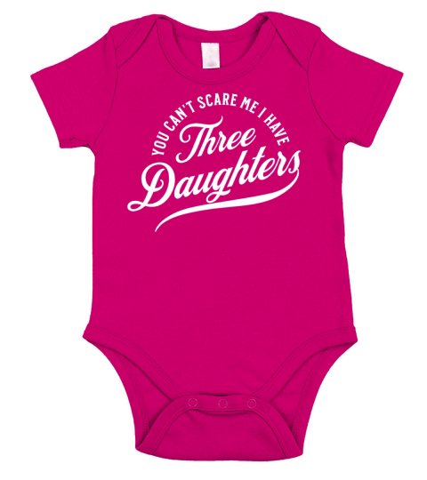 You Cant Scare Me I Have Three Daughters Short Sleeve Baby One-Piece