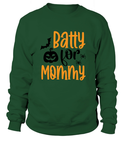 Batty For Mommy Halloween Shirt Sweatshirt Unisex