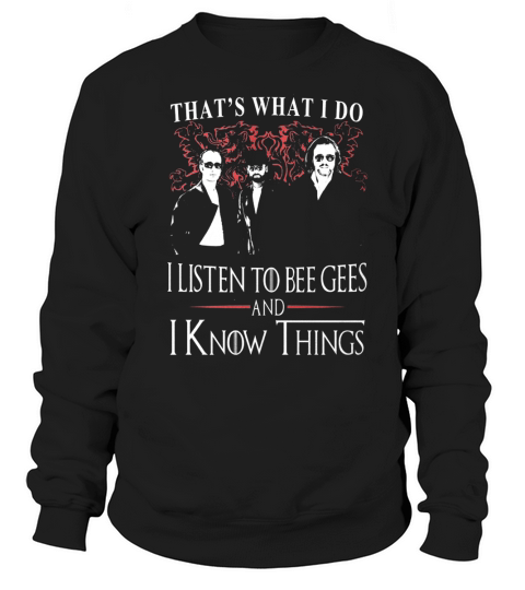 Bee Gees I KNOW THINGS Sweatshirt Unisex