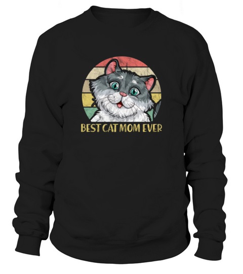Best Cat Mom Ever Retro Vintage Sweatshirt Unisex