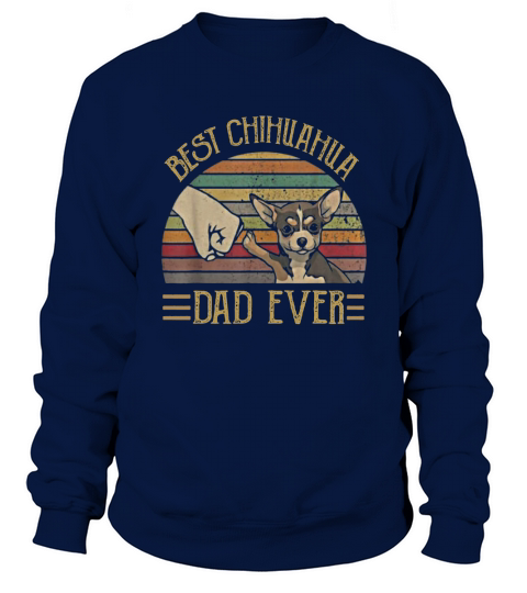 Best Chihuahua Dad Ever Retro Vintage Sunset Sweatshirt Unisex