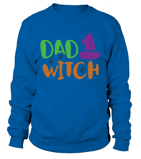 DAD WITCH Sweatshirt Unisex