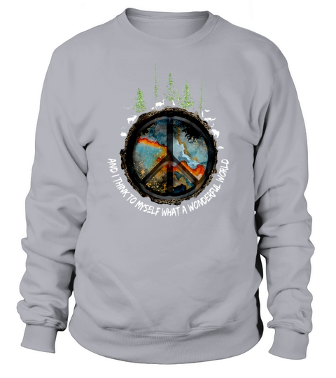 Earth What A Wonderful World Sweatshirt Unisex