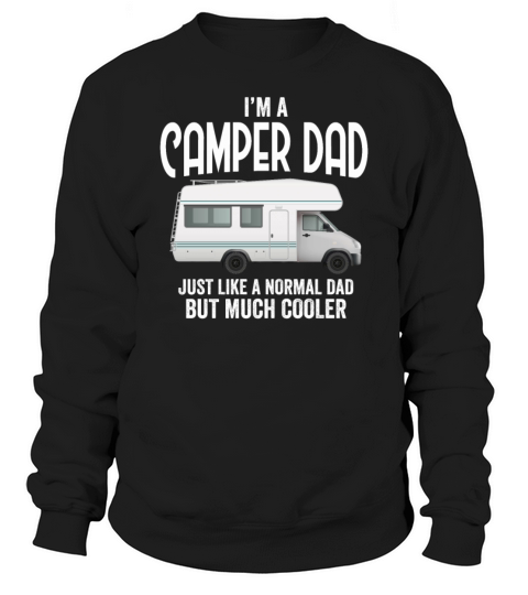 Im A Camper Dad Loves Camping Caravan Trailer Sweatshirt Unisex