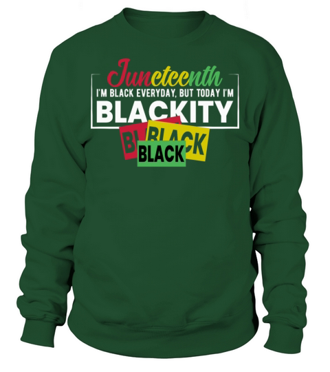 Juneteenth Blackity Black History African American Sweatshirt Unisex