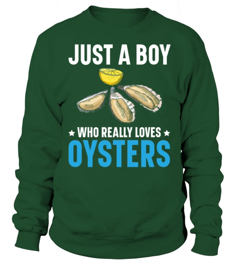Just A Boy Who Really Loves Oysters Seafood Lover Sweatshirt Unisex