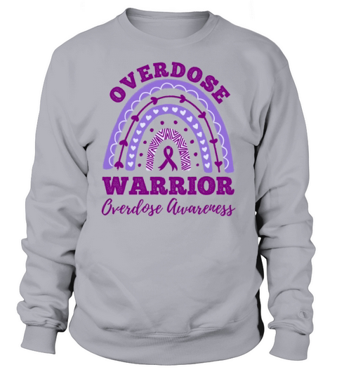 Overdose Warrior Overdose Awareness Rainbow Sweatshirt Unisex