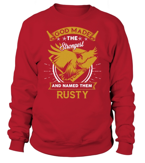 RUSTY,  RUSTYYear,  RUSTYBirthday,  RUSTYHoodie,  RUSTYName Sweatshirt Unisex