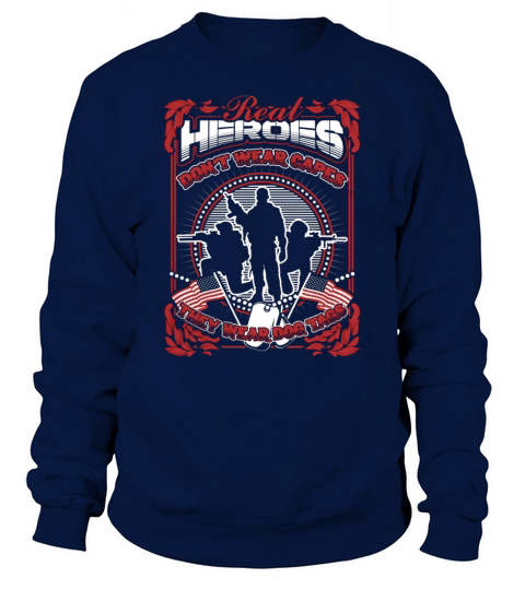 Soldier - Real heroes dont wear capes but dog tag T-Shirt Sweatshirt Unisex