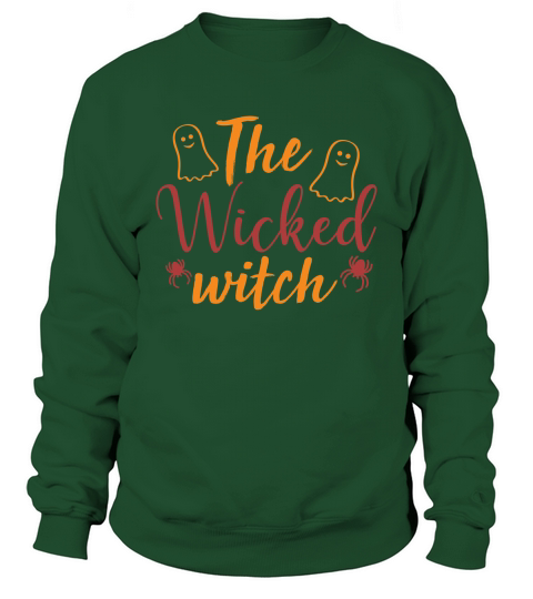 The Wicked Witch Halloween Shirt Sweatshirt Unisex