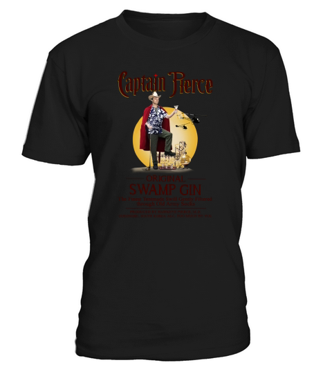 Captain Pierce original swamp gin the Finest Tentmade Swill Gently T-Shirt Unisex