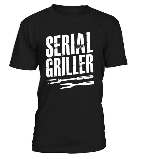 Serial Griller Shirt T-Shirt Unisex