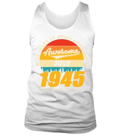 1945 Quarantine Edition July 77th birthday gift Tank Top Unisex