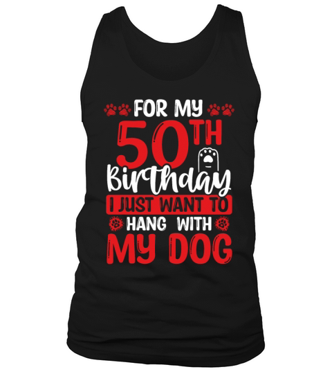 50th Birthday with my Dog Dad Dog Mom 50 Year Old Tank Top Unisex