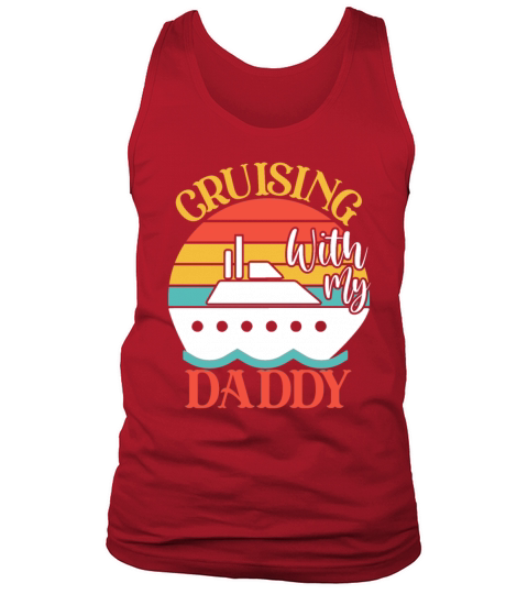 Cute Cruising with My Daddy Cruising Cruise Lovers Tank Top Unisex