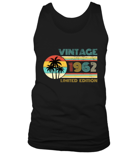 Funny Birthday Born in 1962 Limited Edition Tank Top Unisex