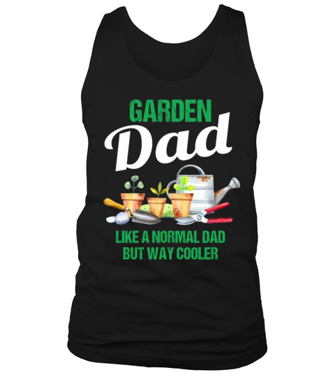 Garden Dad Funny Quote Gift Men Tank Top Unisex