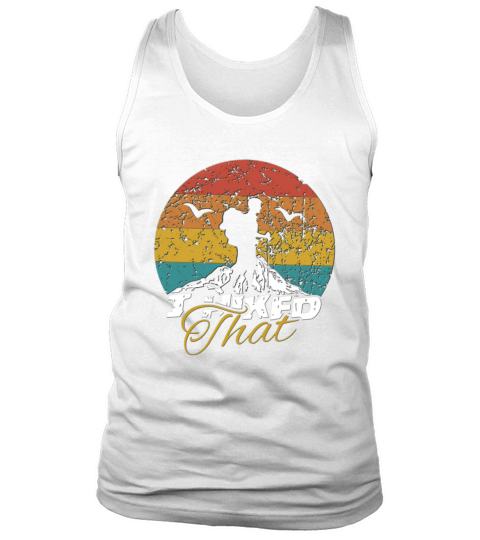 I Hiked That Funny Hiking Backpacking Camping Tank Top Unisex