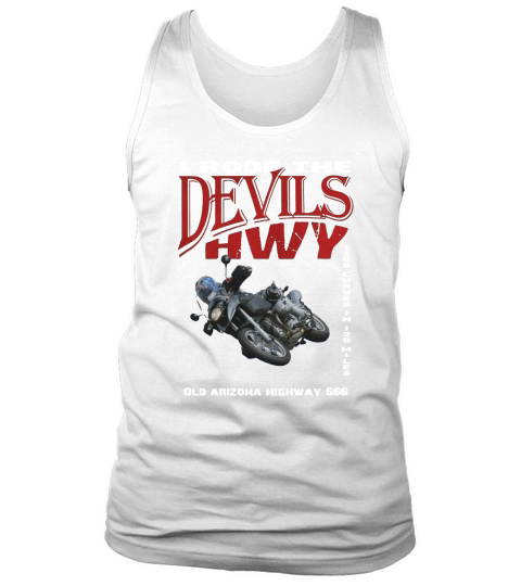 I Rode The Devils Highway Tank Top Unisex
