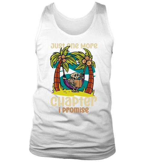 Just One More Chapter I Promise Reading Tank Top Unisex