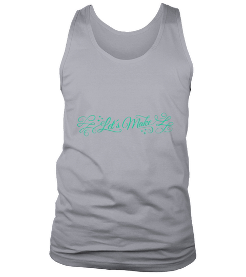 Let S Make Creativity Diy Quote Lettering Tank Top Unisex