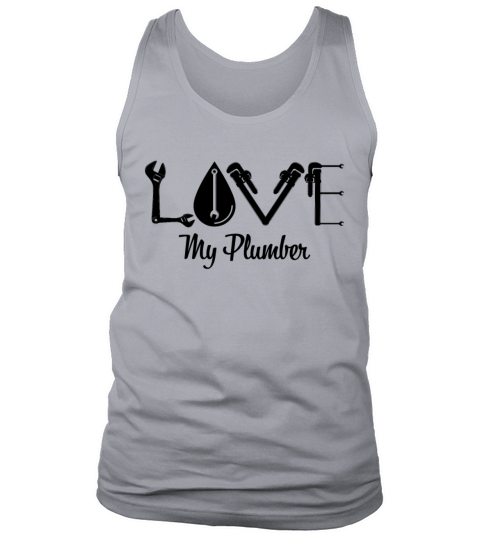 Love My Plumber Funny Wife Saying About Husband Tank Top Unisex