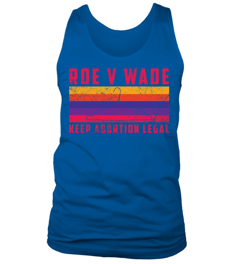 Retro Vintage Roe V Wade Keep Abortion Legal Tank Top Unisex