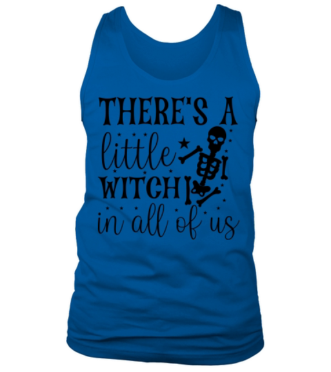 Theres A Little Witch in All of Us Shirt Cool Halloween Tank Top Unisex