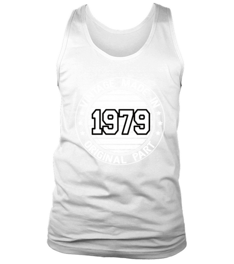 Vintage Made In 1979 Original Part Birthday 1979 Tank Top Unisex