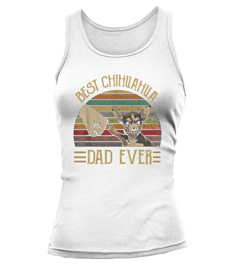 Best Chihuahua Dad Ever Retro Vintage Sunset Tank top Woman