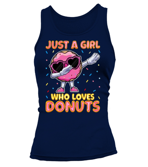 Dabbing Just a Girls Who Loves Donuts - Funny Tank top Woman