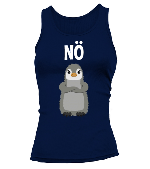 Evil Penguin Nope Funny Quote Gift Tank top Woman